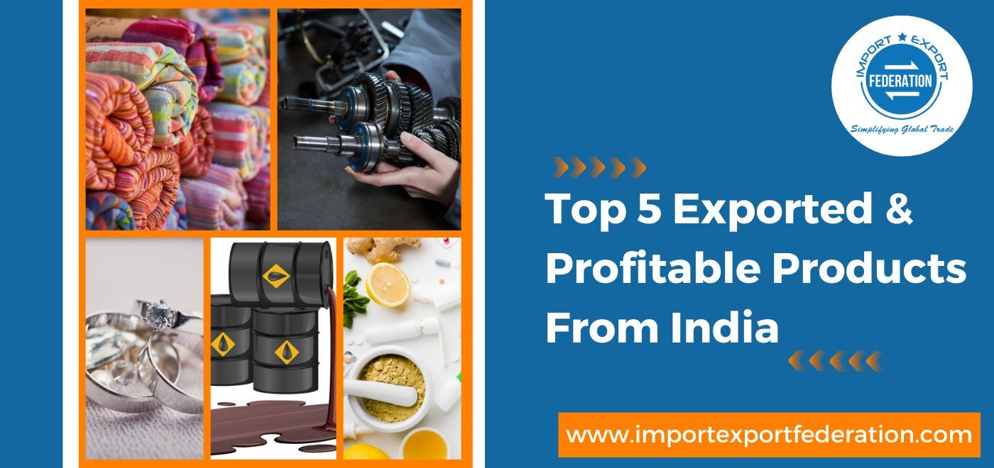 Top 5 Exported Products From India